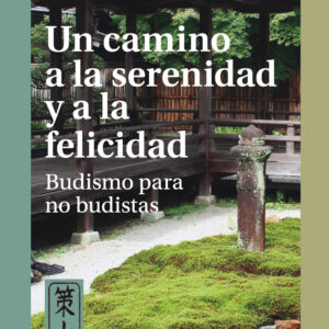 Un camino a la serenidad y a la felicidad