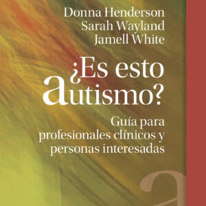 ¿Es esto autismo?