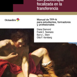 Tratamiento del narcisismo patológico con psicoterapia focalizada en la transferencia