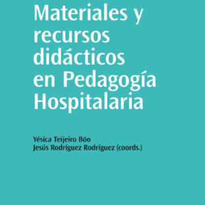 Materiales y recursos didácticos en Pedagogía Hospitalaria