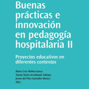 Buenas prácticas e innovación en pedagogía hospitalaria II