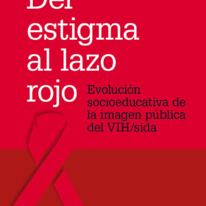 Del estigma al lazo rojo