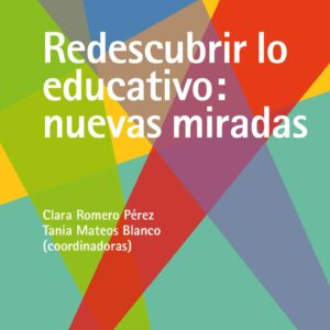 Redescubrir lo educativo: nuevas miradas
