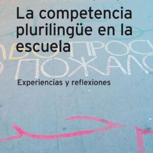 La competencia plurilingüe en la escuela