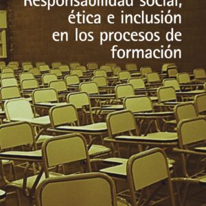 Responsabilidad social, ética e inclusión en los procesos de formación