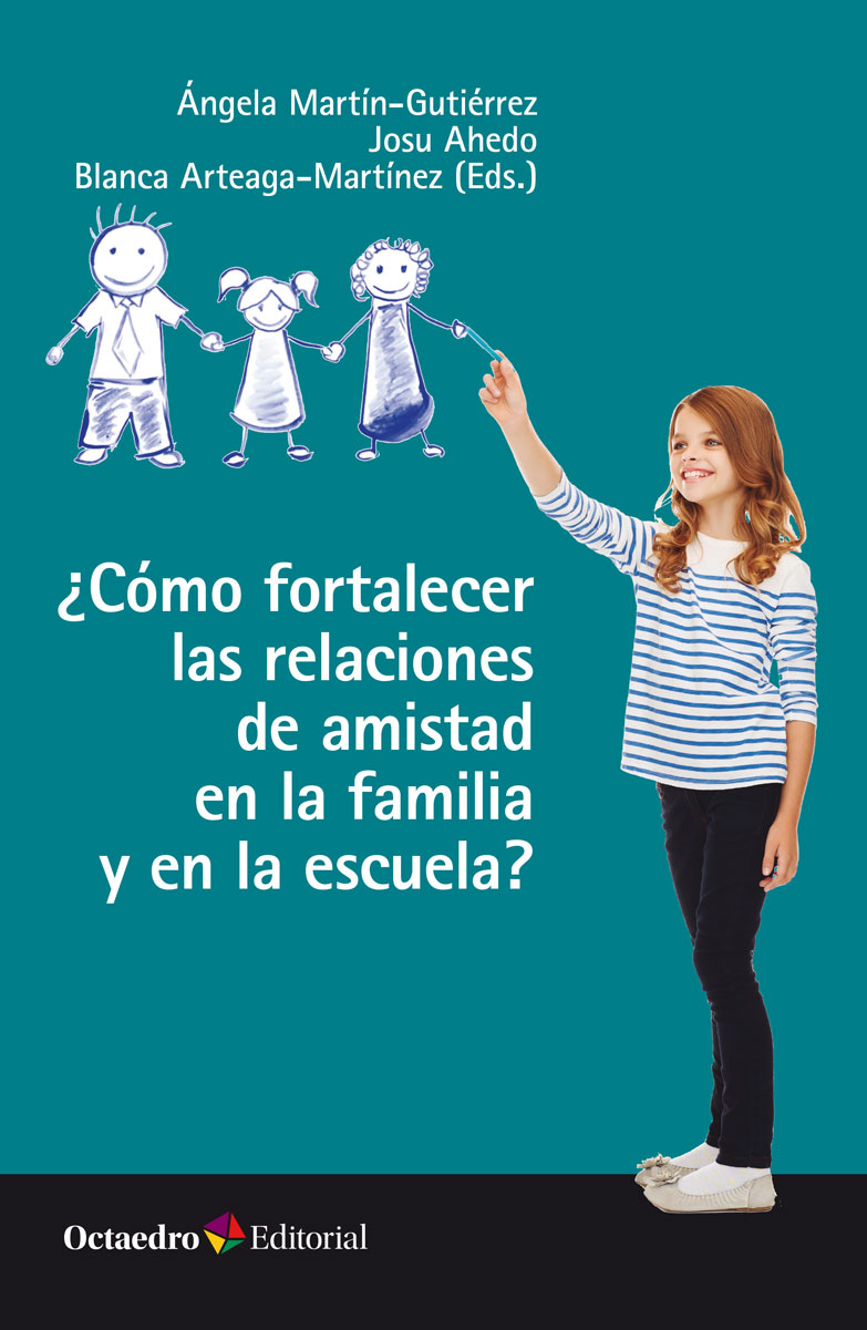 ¿Cómo fortalecer las relaciones de amistad en la familia y en la escuela?