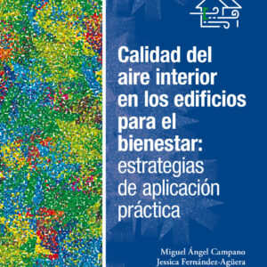 Calidad del aire interior en los edificios para el bienestar: estrategias de aplicación prácticas