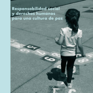 Responsabilidad social y derechos humanos para una cultura de paz