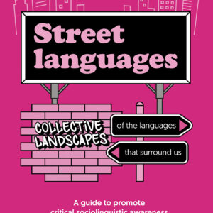 Street languages: Collective landscapes of the languages that surround us