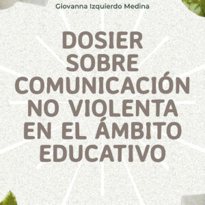 Dosier sobre comunicación no violenta en el ámbito educativo