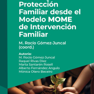 Bienestar Infantil y Protección Familiar desde el Modelo MOME de Intervención Familiar