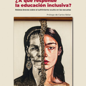 ¿A qué responde la educación inclusiva?