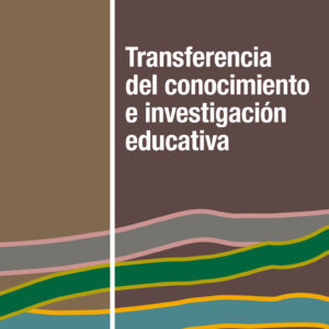 Transferencia del conocimiento e investigación educativa