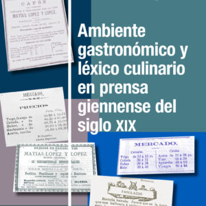 Ambiente gastronómico y léxico culinario en prensa giennense del siglo XIX