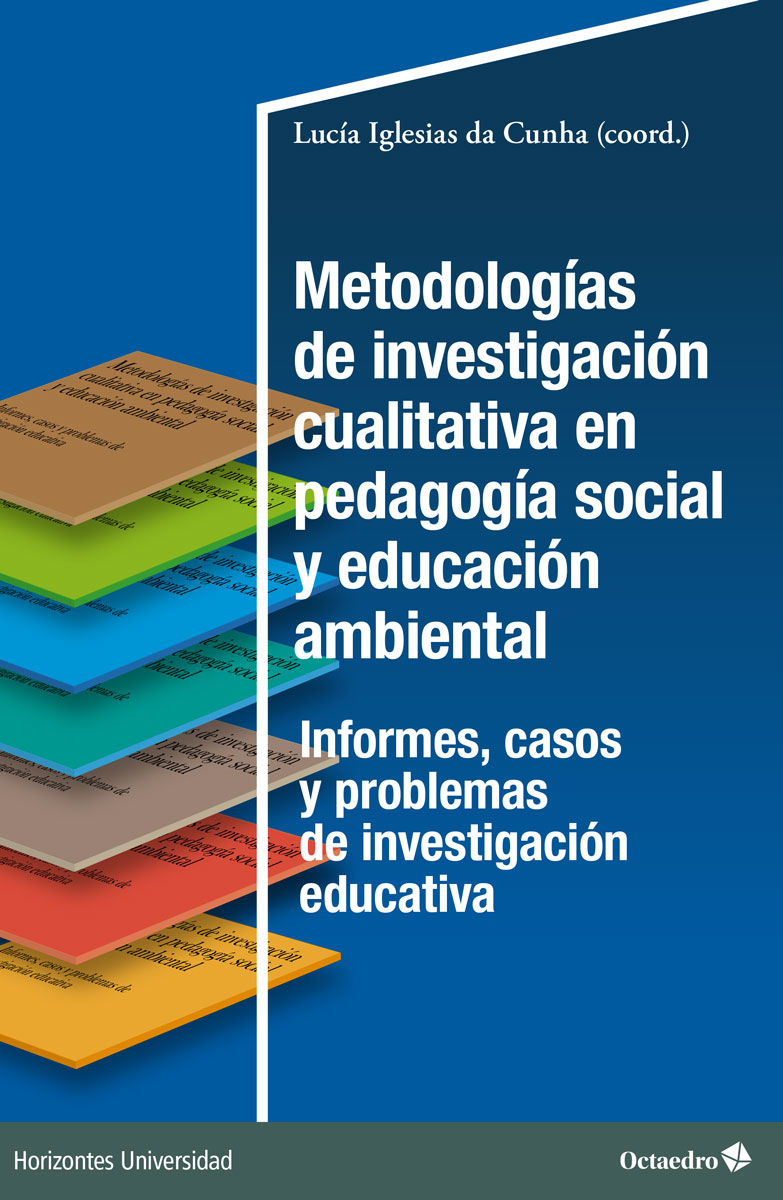 Metodologías de investigación cualitativa en pedagogía social y educación ambiental