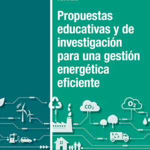 Propuestas educativas y de investigación para una gestión energética eficiente