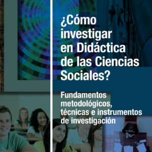 ¿Cómo investigar en Didáctica de las Ciencias Sociales?