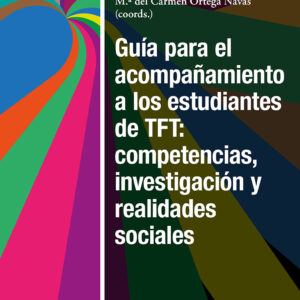 Guía para el acompañamiento a los estudiantes de TFT: competencias, investigación y realidades sociales