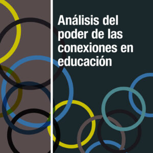 Análisis del poder de las conexiones en educación