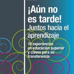 ¡Aún no es tarde! Juntos hacia el aprendizaje