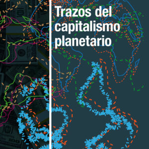 Trazos del capitalismo planetario