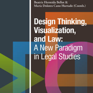 Design Thinking, Visualization and Law: A New Paradigm in Legal Studies