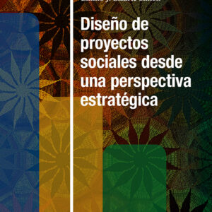 Diseño de proyectos sociales desde una perspectiva estratégica