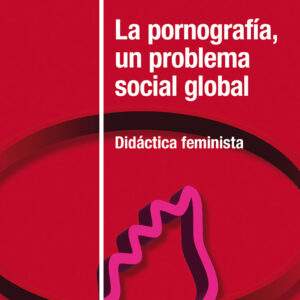 La pornografía, un problema social global