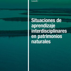 Situaciones de aprendizaje interdisciplinares en patrimonios naturales