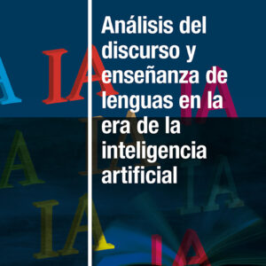 Análisis del discurso y enseñanza de lenguas en la era de la inteligencia artificial