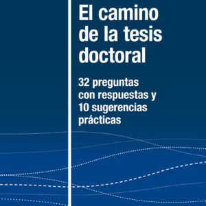 El camino de la tesis doctoral