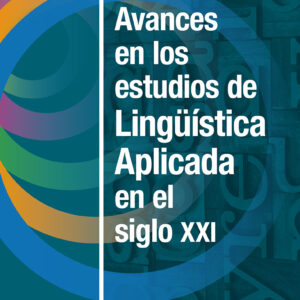 Avances en los estudios de Lingüística Aplicada en el siglo XXI