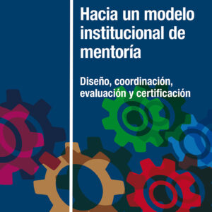 Hacia un modelo institucional de mentoría