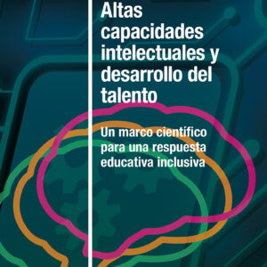Altas capacidades intelectuales y desarrollo del talento