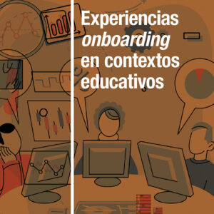 Experiencias onboarding en contextos educativos
