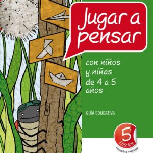 Jugar a pensar con niños y niñas de 4 a 5 años