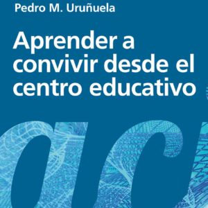 Aprender a convivir desde el centro educativo