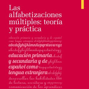 Las alfabetizaciones múltiples: teoría y práctica