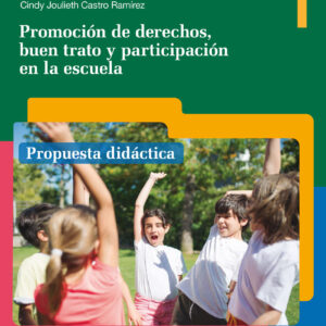 Promoción de derechos, buen trato y participación en la escuela