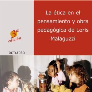 La ética en el pensamiento y obra pedagógica de Loris Malaguzzi