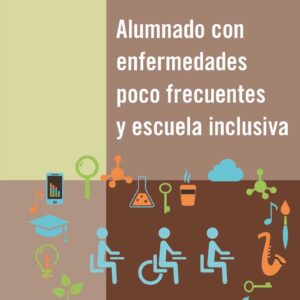 Alumnado con enfermedades poco frecuentes y escuela inclusiva