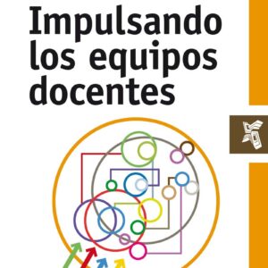 Impulsando los equipos docentes