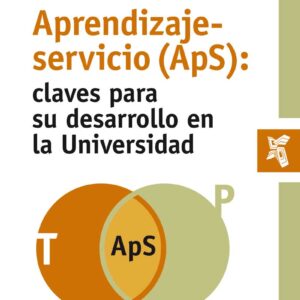 Aprendizaje-servicio (ApS): claves para su desarrollo en la universidad