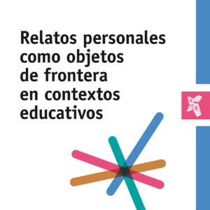 Relatos personales como objetos de frontera en contextos educativos