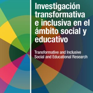 Investigación transformativa e inclusiva en el ámbito social y educativo