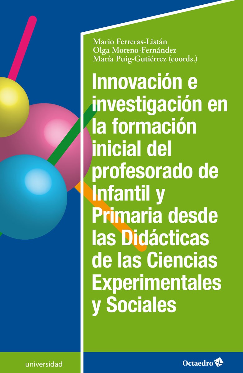 Innovación e investigación en la formación inicial del profesorado de Infantil y Primaria desde las didácticas de las ciencias experimentales y sociales