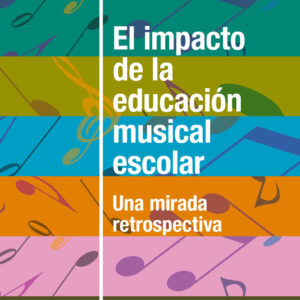 El impacto de la educación musical escolar