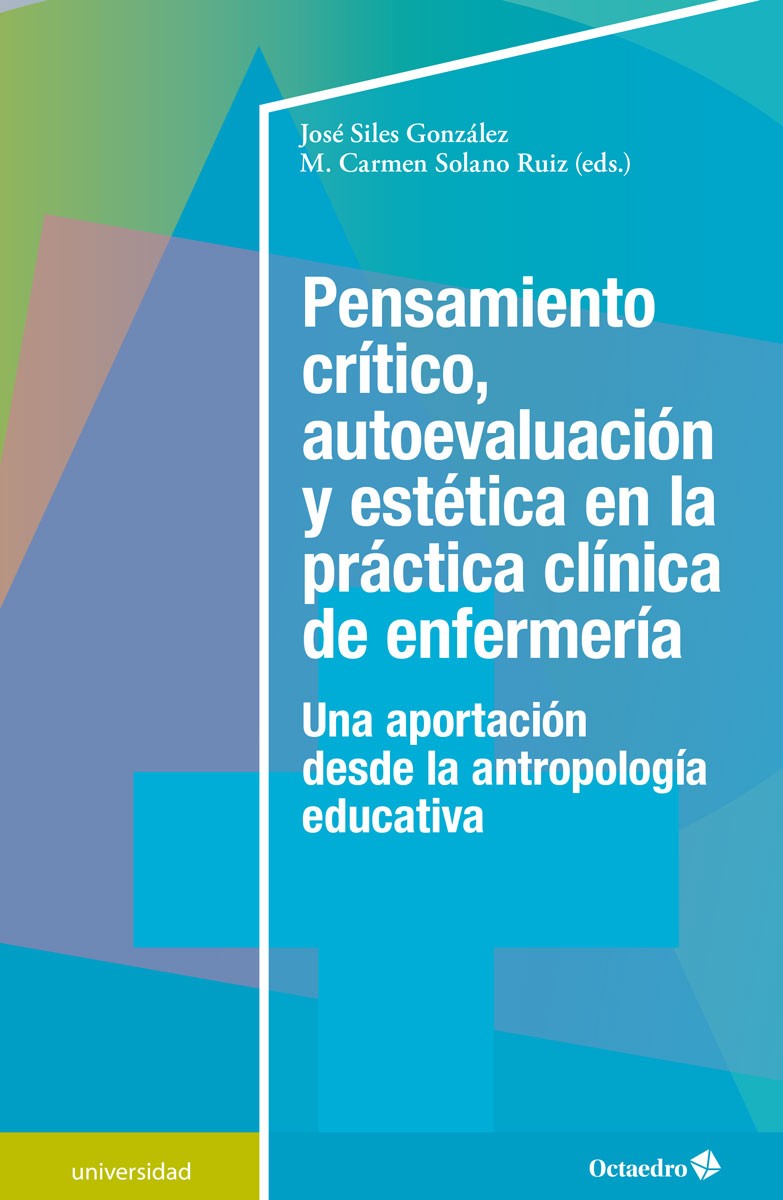 Pensamiento crítico, autoevaluación y estética en la práctica clínica de enfermería