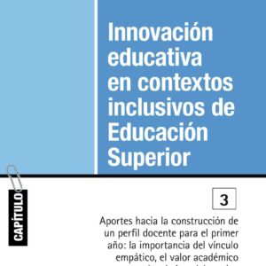Aportes hacia la construcción de un perfil docente para el primer año: la importancia del vínculo empático, el valor académico y el trabajo colaborativo