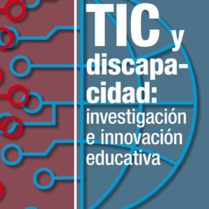 TIC y discapacidad: investigación e innovación educativa